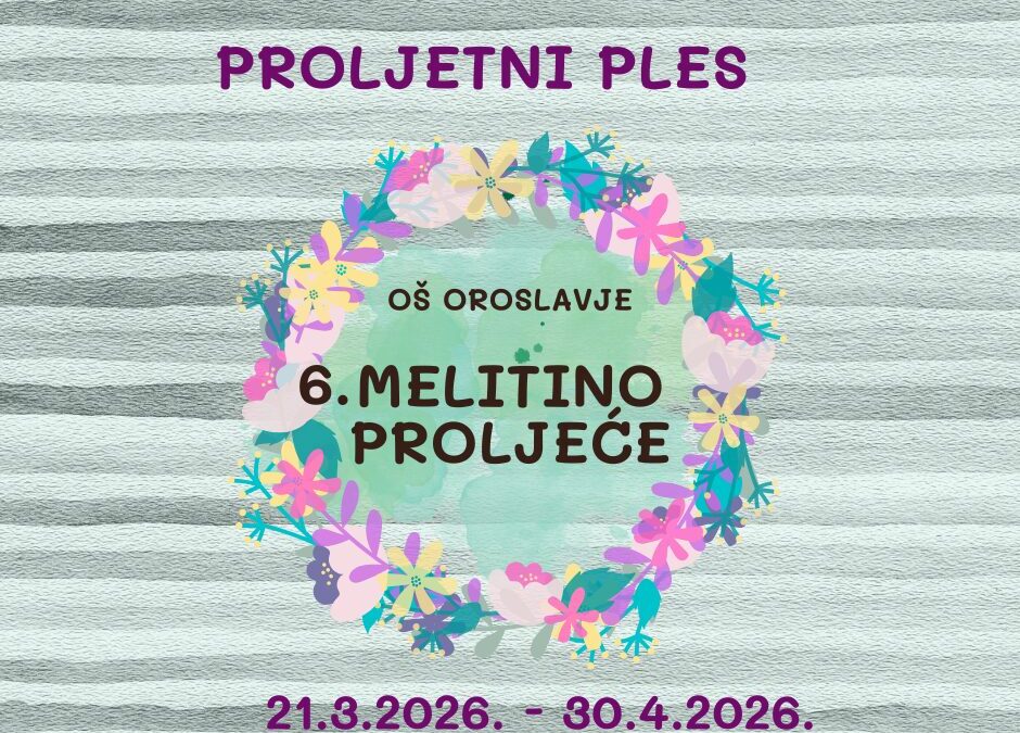 6. „Melitino proljeće“ – PROLJETNI PLES